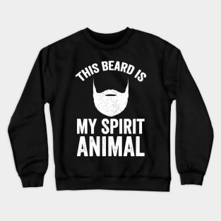 This beard is my spirit animal Crewneck Sweatshirt